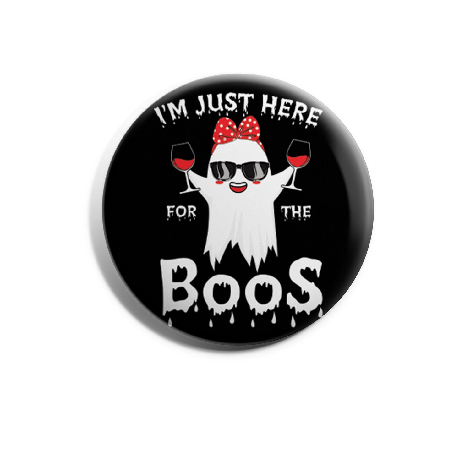I'm Just Here For The Boos (Wine)