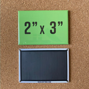Tomorrow Needs You Magnet