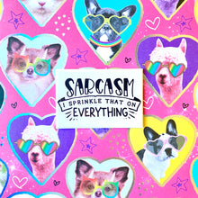 Load image into Gallery viewer, Sarcasm: I Sprinkle That On Everything Magnet
