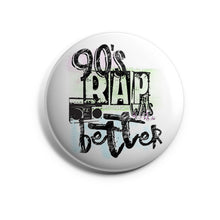Load image into Gallery viewer, 90&#39;s Rap Was Better
