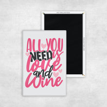 Load image into Gallery viewer, All You Need is Love and Wine Magnet
