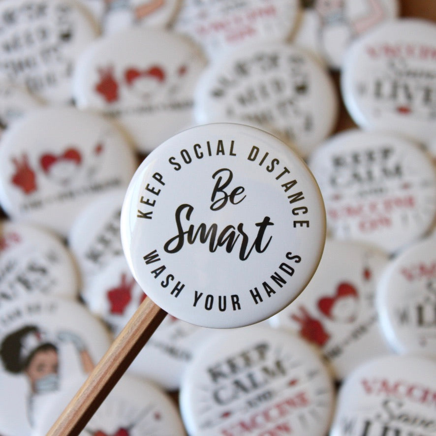 Be Smart, Keep Social Distance, Wash Your Hands