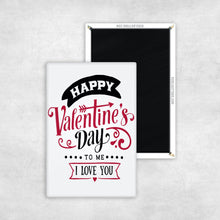 Load image into Gallery viewer, Happy Valentines Day to Me Magnet - REBEL BUTTONS
