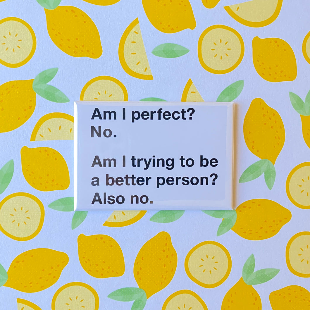 Am I Perfect? Magnet