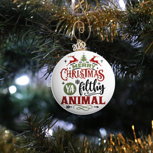 Merry Christmas Ya Filthy Animal Ornament - REBEL BUTTONS