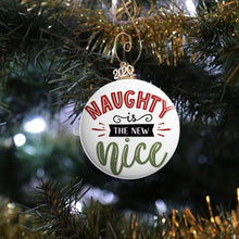 Load image into Gallery viewer, Naughty is the New Nice Ornament - REBEL BUTTONS
