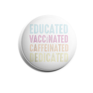 Pastel Educated Vaccinated Caffeinated Dedicated