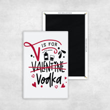 Load image into Gallery viewer, V is for Vodka Magnet
