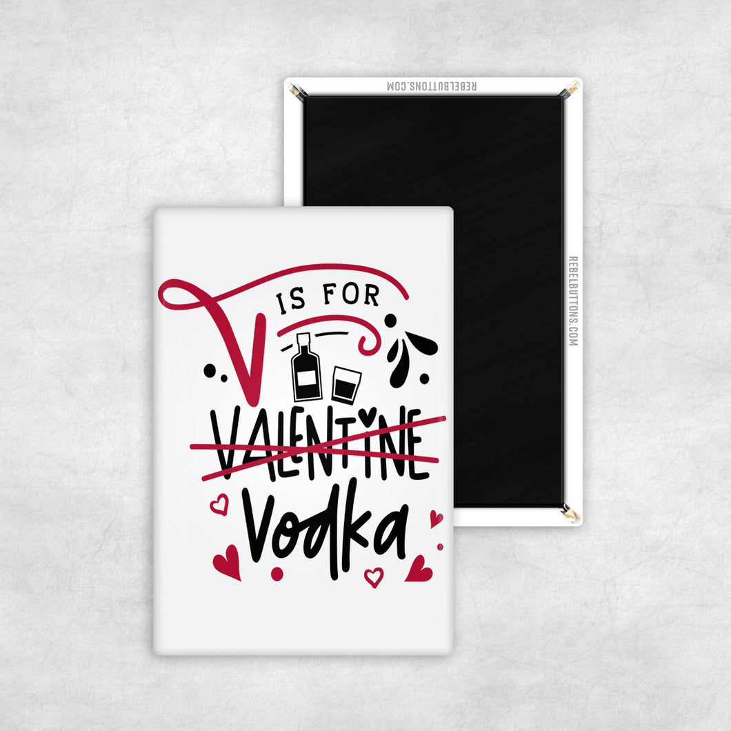 V is for Vodka Magnet