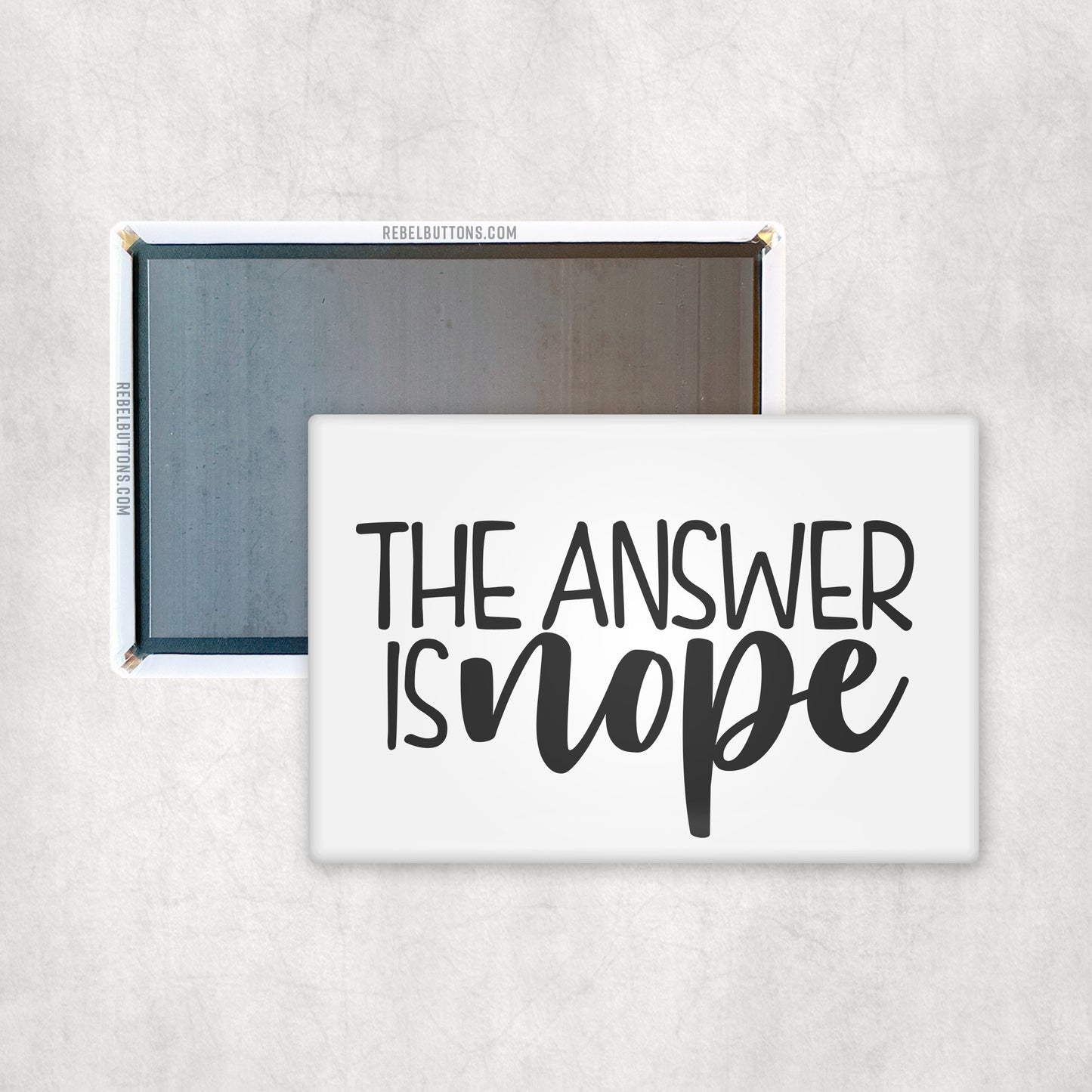 The Answer Is NOPE Magnet