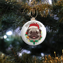 Load image into Gallery viewer, Bah-Hum-Pug Ornament
