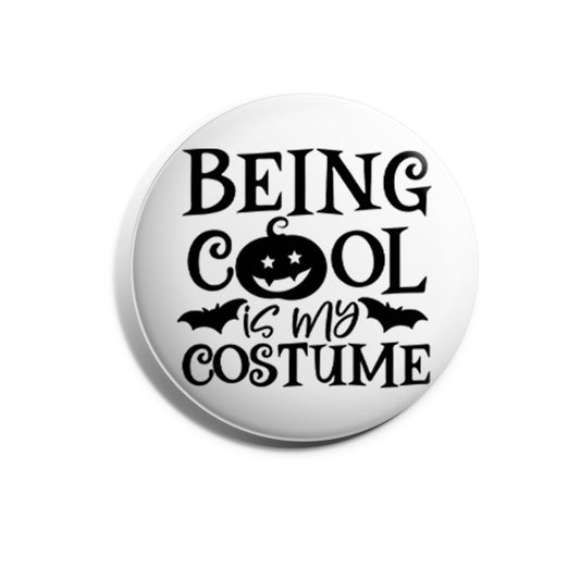 Being Cool Is My Costume
