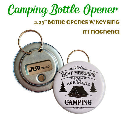 Best Memories Are Made Camping