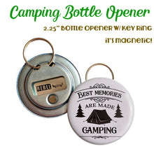 Load image into Gallery viewer, Best Memories Are Made Camping
