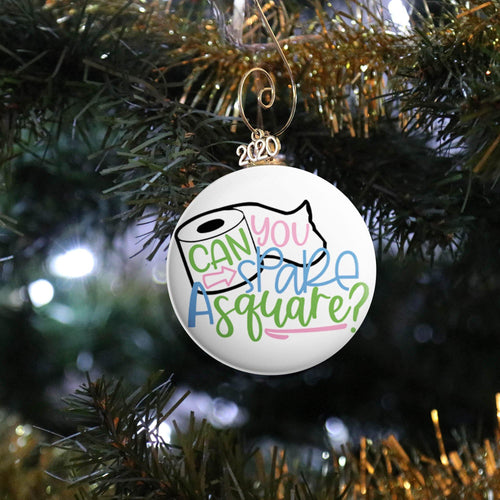 Can You Spare A Square? Toilet Paper Ornament - REBEL BUTTONS