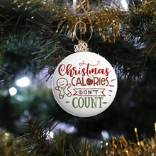 Load image into Gallery viewer, Christmas Calories Don&#39;t Count Ornament - REBEL BUTTONS

