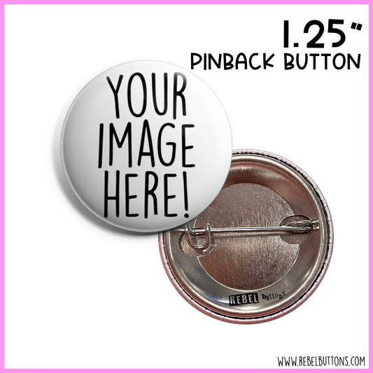 Build Your Own Buttons - 1.25"
