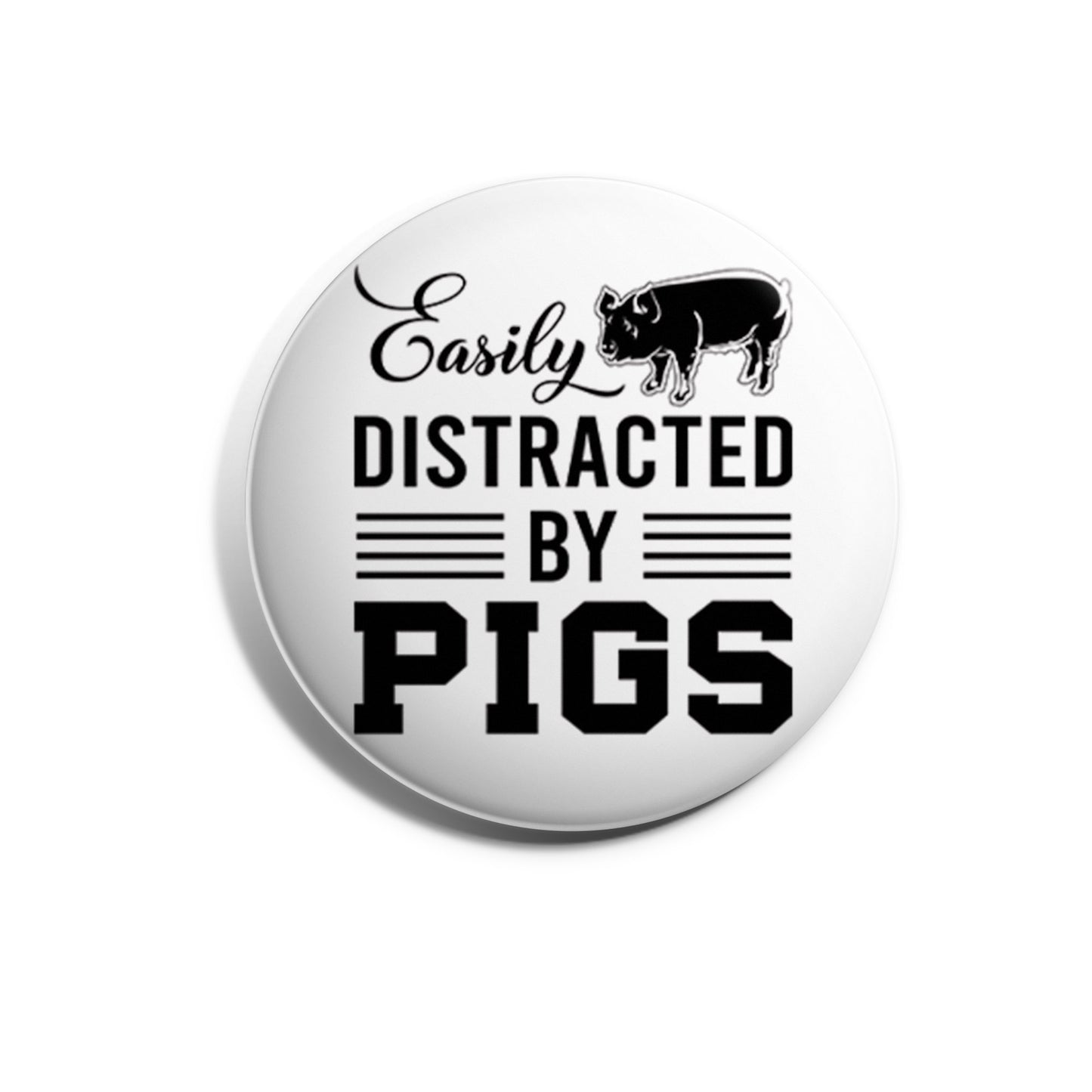 Easily Distracted By Pigs