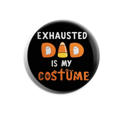 Exhausted Dad is My Costume