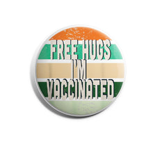 Load image into Gallery viewer, Free Hugs, I&#39;m Vaccinated
