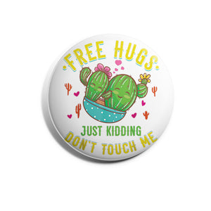 Free Hugs, Just Kidding Don't Touch Me - Cactus