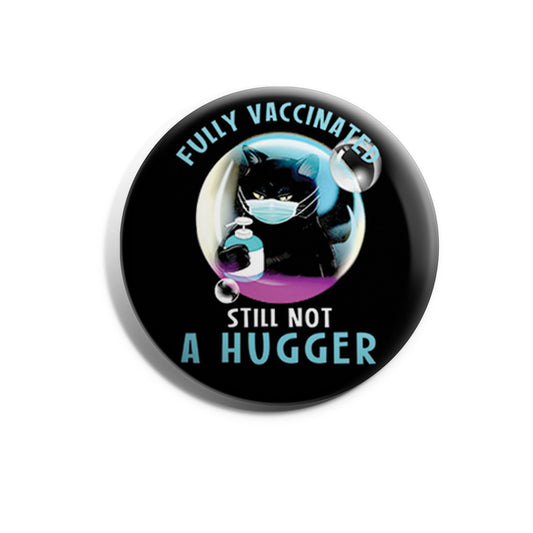 Fully Vaccinated, Still Not A Hugger