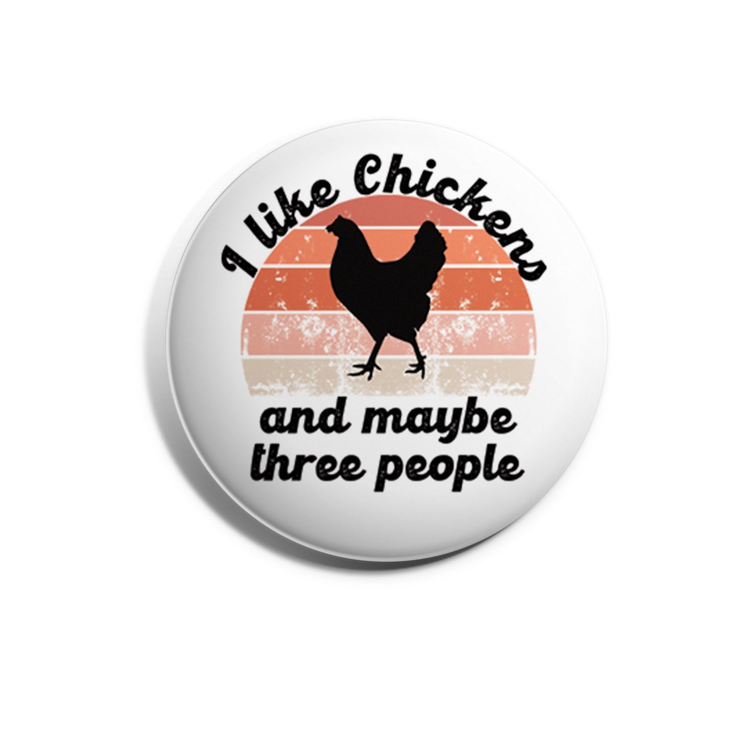 I Like Chickens and Maybe Three People