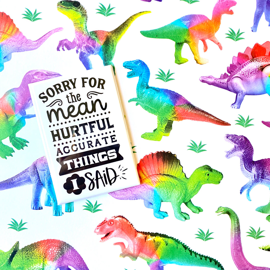 Sorry for the Mean, Hurtful, Accurate Things I Said Magnet