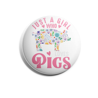 Just A Girl Who Loves Pigs