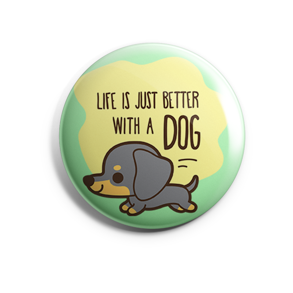 Life is Just Better with a Dog
