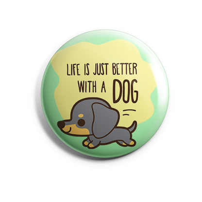 Life is Just Better with a Dog