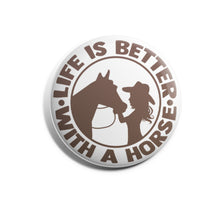 Load image into Gallery viewer, Life Is Better With A Horse

