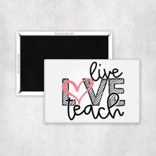 Load image into Gallery viewer, Live Love Teach Magnet
