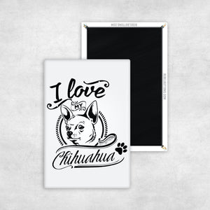 I Love My Chihuahua Magnet