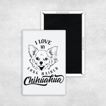 Load image into Gallery viewer, I Love My Long Haired Chihuahua Magnet
