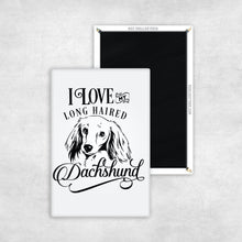 Load image into Gallery viewer, I Love My Long Haired Dachshund Magnet
