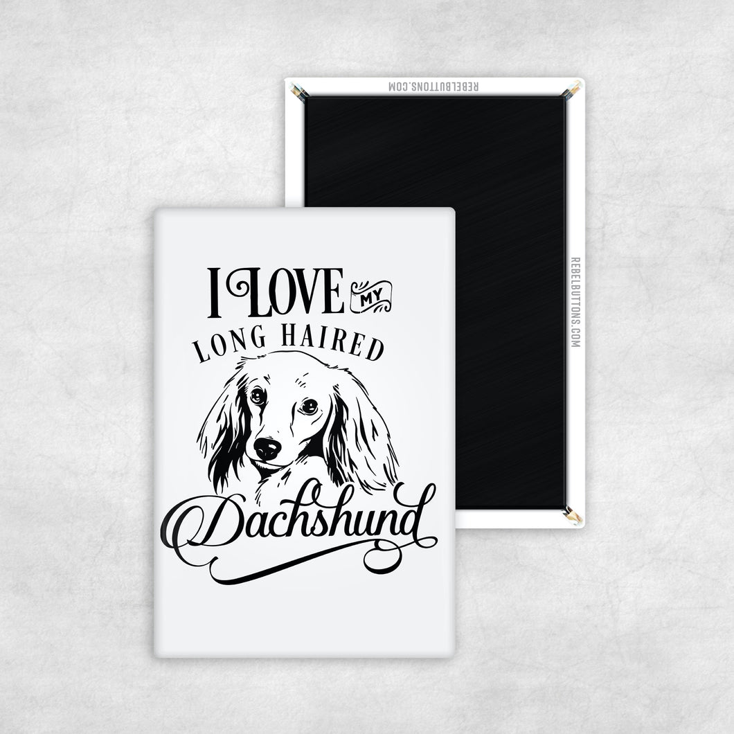 I Love My Long Haired Dachshund Magnet