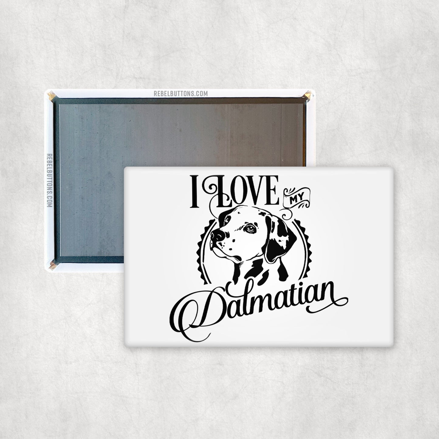 I Love My Dalmatian