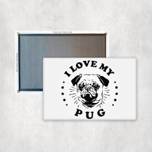 Load image into Gallery viewer, I Love My Pug

