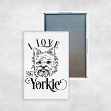 Load image into Gallery viewer, I Love My Yorkie
