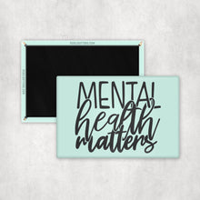 Load image into Gallery viewer, Mental Health Matters Magnet
