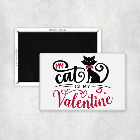 My Cat is My Valentine Magnet - REBEL BUTTONS