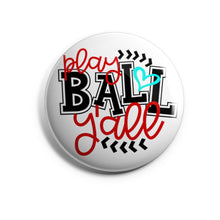 Load image into Gallery viewer, Play Ball Y&#39;all
