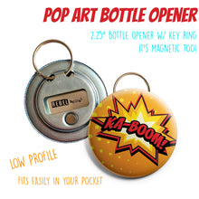 Load image into Gallery viewer, Pop Art Bottle Opener
