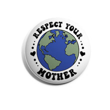 Load image into Gallery viewer, Respect Your Mother
