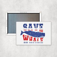 Load image into Gallery viewer, Save The Whale Magnet
