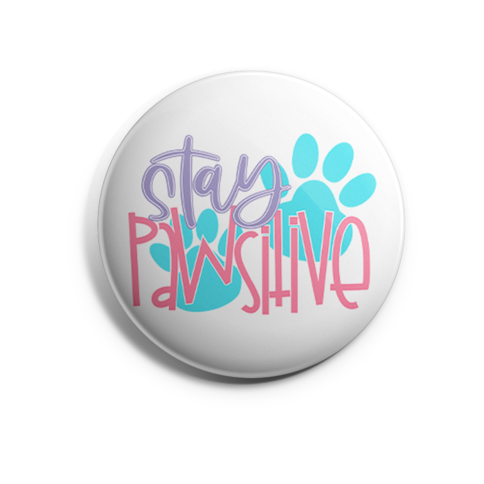 Stay Pawsitive