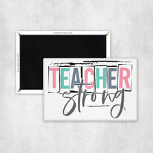 Load image into Gallery viewer, Teacher Strong Magnet
