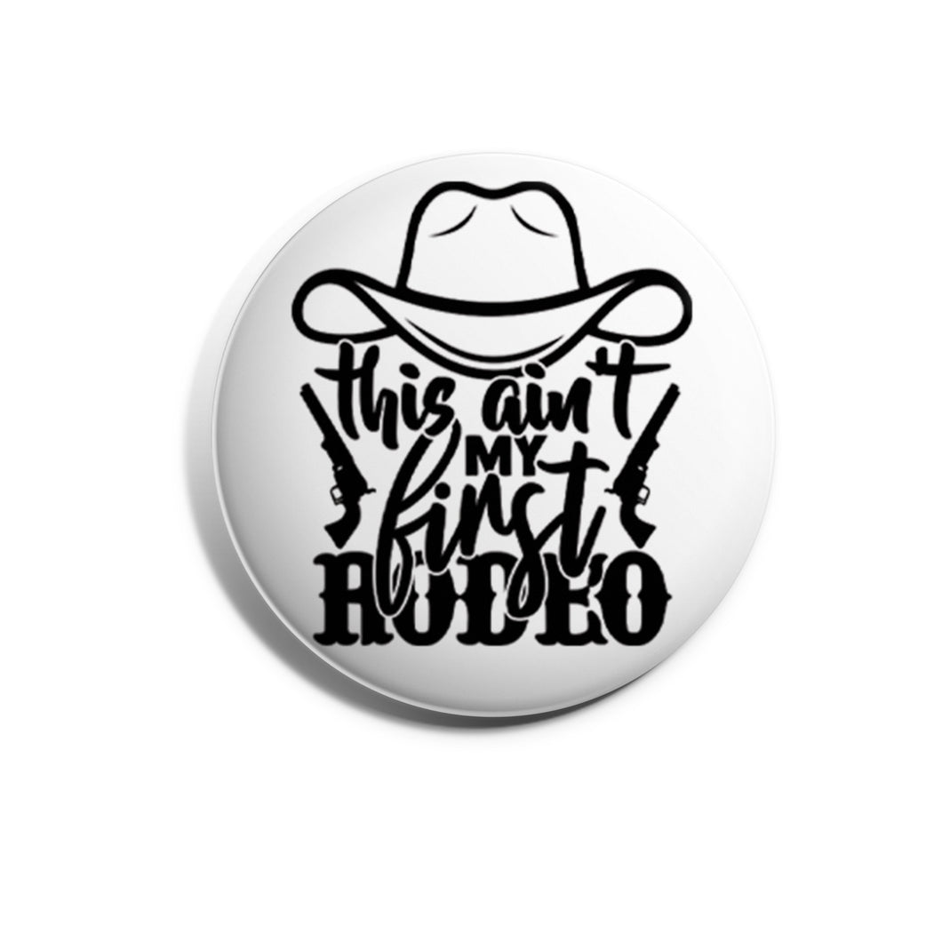 This Ain't My First Rodeo