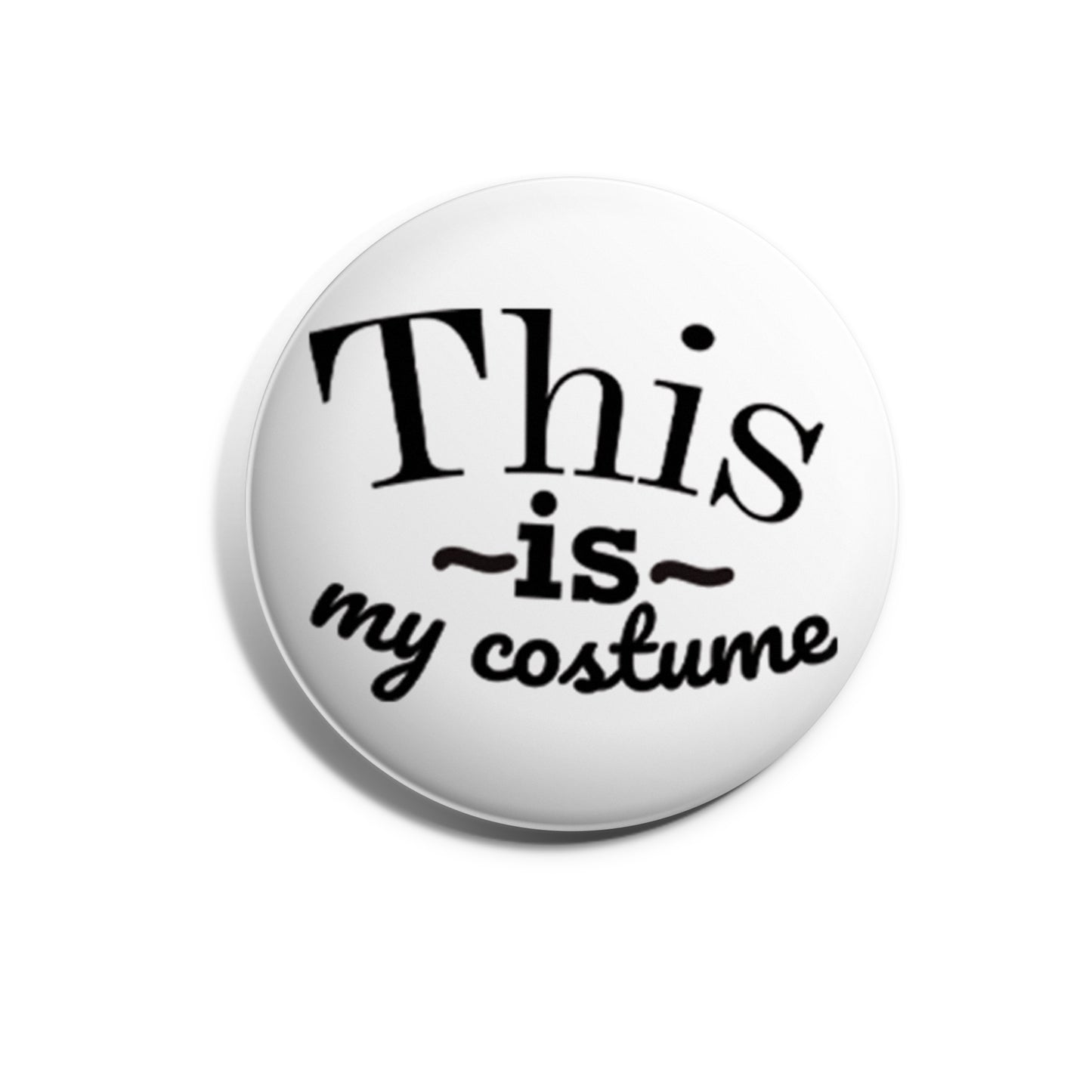 This ~is~ my costume